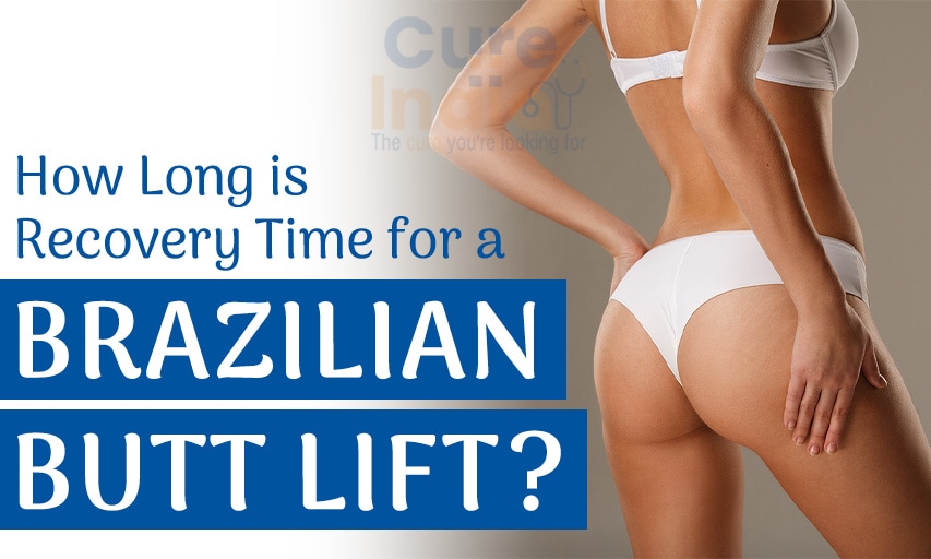 How Long is Recovery Time for a Brazilian butt lift?
